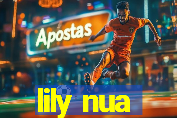 lily nua